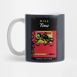 To kill time Mug